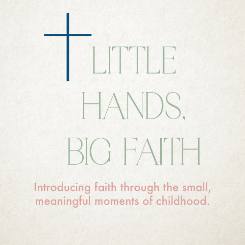Little Hands, Big Faith