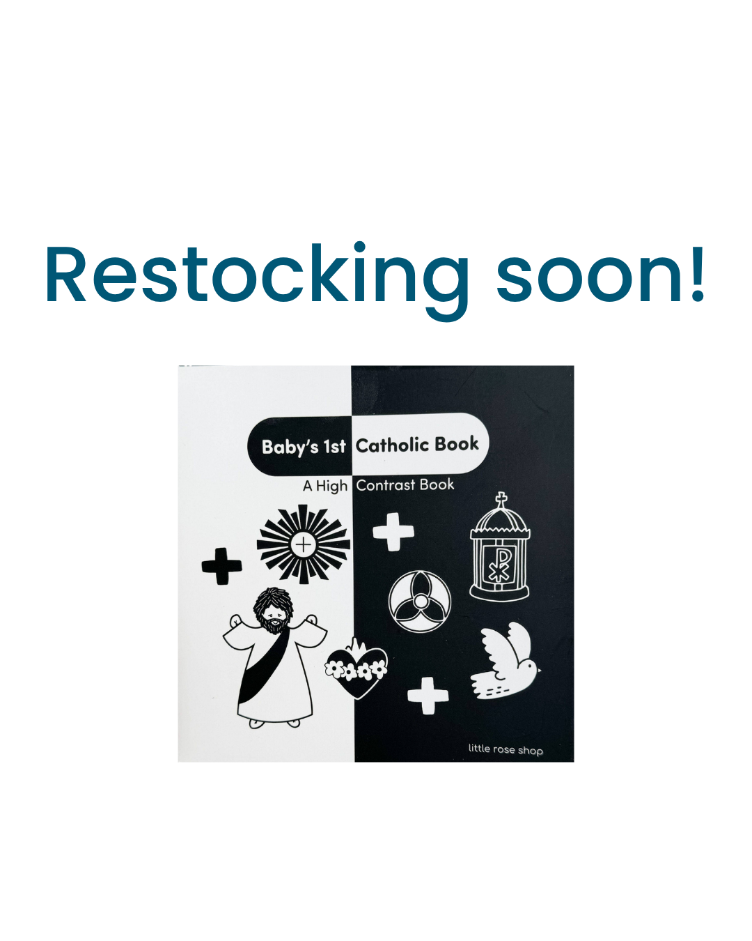 Baby's 1st Catholic Book: A High Contrast Board Book